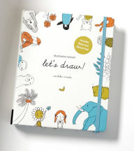 Title: Illustration School: Let's Draw! (Includes Book and Sketch Pad): A Kit with Guided Book and Sketch Pad for Drawing Happy People, Cute Animals, and Plants and Small Creatures, Author: Sachiko Umoto