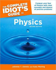 English textbook pdf free download The Complete Idiot's Guide to Physics, 2nd Edition RTF by Johnnie T. Dennis, Gary F. Moring