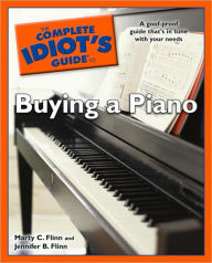 Title: The Complete Idiot's Guide to Buying a Piano, Author: Marty C. Flinn