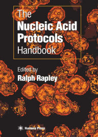 Title: The Nucleic Acid Protocols Handbook, Author: Ralph Rapley