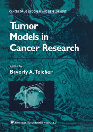 Title: Tumor Models in Cancer Research, Author: Beverly A. Teicher