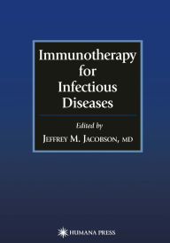 Title: Immunotherapy for Infectious Diseases, Author: Jeffrey M. Jacobson