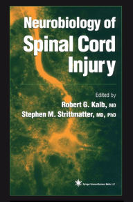 Title: Neurobiology of Spinal Cord Injury, Author: Robert G. Kalb