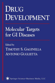 Title: Drug Development: Molecular Targets for GI Diseases, Author: Timothy S. Gaginella