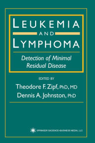 Title: Leukemia and Lymphoma: Detection of Minimal Residual Disease, Author: Theodore F. Zipf