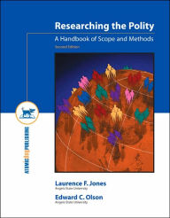 Title: Researching the Polity: A Handbook of Scope and Methods / Edition 2, Author: Laurence Jones