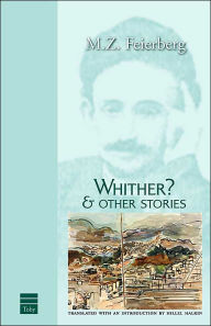 Title: Whither & Other Stories, Author: M.Z. Feierberg