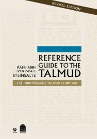 Title: Reference Guide to the Talmud: The Indispensable Talmud Study Aid, Author: Adin Even-Israel Steinsaltz