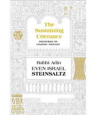 Title: The Sustaining Utterance: Discourses on Chasidic Thought, Author: Adin Even-Israel Steinsaltz