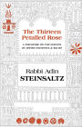 The Thirteen Petalled Rose: A Discourse on the Essence of Jewish Existance and Belief