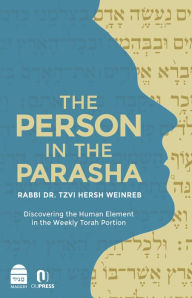 Title: The Person in the Pasha: Discovering the Human ELement in the Weekly Torah Portion, Author: Margaret Ham