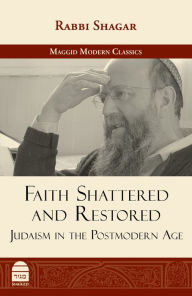 Title: Faith Shattered and Restored: Judaism in the Postmodern Age, Author: Young Ty