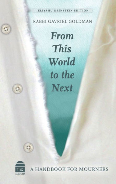 From This World to the Next: A Handbook for Mourners