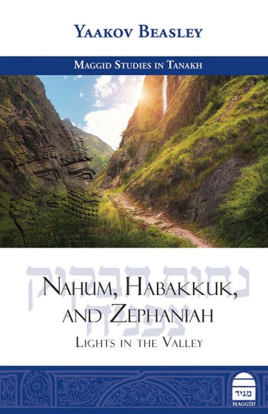 Nahum, Habakkuk, and Zephaniah: Lights the Valley