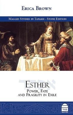Esther: Power, Fate and Fragility Exile