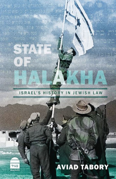 State of Halakha: Israel's History Jewish Law