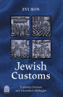 Jewish Customs: Exploring Common and Uncommon Minhagim