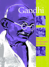 Title: Gandhi: His Life, His Struggles, His Words, Author: Elisabeth de Lambilly