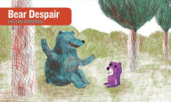 Title: Bear Despair, Author: Gaetan Doremus