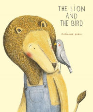 Title: The Lion and the Bird, Author: Marianne Dubuc