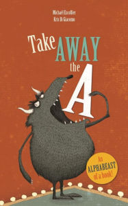 Title: Take Away the A, Author: Michael Escoffier