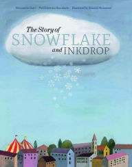 Title: The Story of Snowflake and Inkdrop, Author: Pierdomenico Baccalario