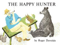 Title: The Happy Hunter, Author: Roger Duvoisin