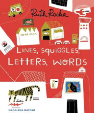 Title: Lines, Squiggles, Letters, Words, Author: Ruth Rocha