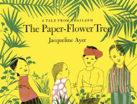 Title: The Paper-Flower Tree, Author: Jacqueline Ayer