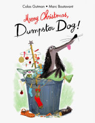 Title: Merry Christmas;Dumpster Dog!, Author: Colas Gutman