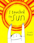 Alternative view 1 of I Touched the Sun