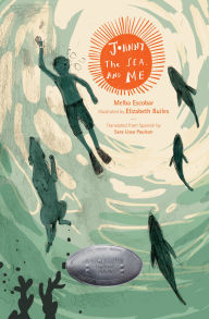Title: Johnny, the Sea, and Me, Author: Melba Escobar