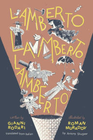 Title: Lamberto, Lamberto, Lamberto, Author: Gianni Rodari