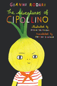 Title: The Adventures of Cipollino, Author: Gianni Rodari