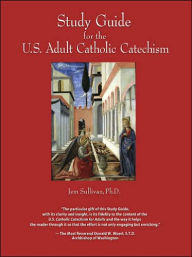 Title: Study Guide for the US Adult Catholic Catechism, Author: Jem Sullivan