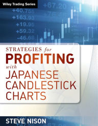 Title: Strategies for Profiting with Japanese Candlestick Charts / Edition 1, Author: Steve Nison