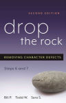 Alternative view 1 of Drop the Rock: Removing Character Defects - Steps Six and Seven