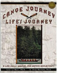 Title: Canoe Journey, Life's Journey: A Life Skills Manual for Native Adolescents, Author: June La Marr