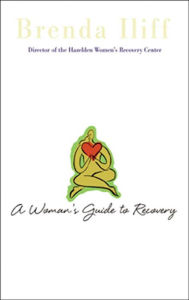 Title: A Womans Guide to Recovery, Author: Brenda Iliff