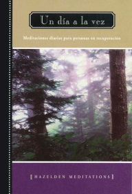 Title: Un dia a la vez (A Day At A Time): Meditaciones diarias para personas en recuperaction, Author: Anonymous