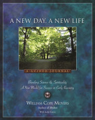 Title: A New Day A New Life: A Guided Journal, Author: William Cope Moyers