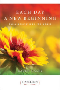 Title: Each Day a New Beginning: Daily Meditations for Women, Author: Karen Casey