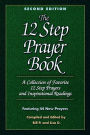 The 12 Step Prayer Book: A collection of Favorite 12 Step Prayers and Inspirational Readings