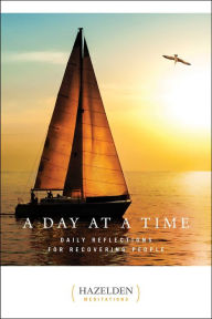 Title: A Day at a Time: Daily Reflections for Recovering People, Author: Anonymous