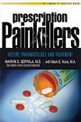 Prescription Painkillers: History, Pharmacology, and Treatment