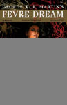 Alternative view 1 of George R.R. Martin's Fevre Dream
