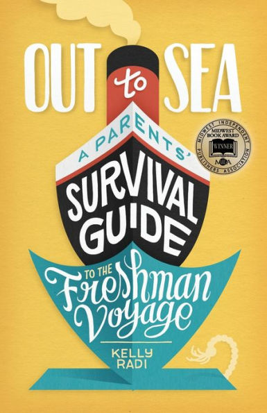Out to Sea: A Parents' Survival Guide to the Freshman Voyage