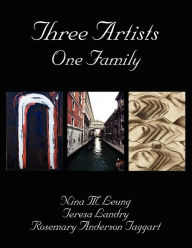 Title: Three Artists One Family, Author: Rosemary Anderson Taggart