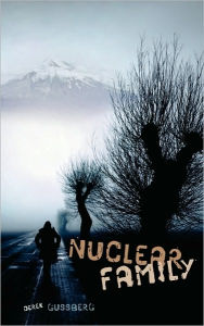 Title: Nuclear Family, Author: Derek Gussberg