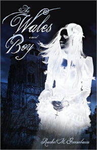 Title: The Wales Boy, Author: Rachel M. Greenebaum